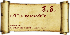 Bőle Balambér névjegykártya